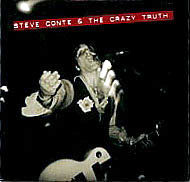 Steve Conte & The Crazy Truth ‘Self Titled’ (Gig Only CD)