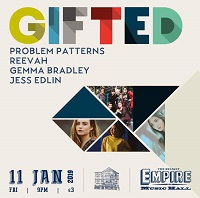 ‘Gifted’: Problem Patterns/Reevah/Gemma Bradley/Jess Edlin – Belfast, Empire Music Hall – 11 January 2019