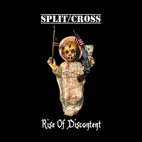 Split/Cross – ‘Rise of Discontent’ (Self-Released)