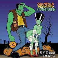 Artwork for How To Make A Monster by Electric Frankenstein