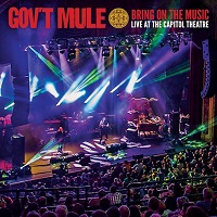 Gov’t Mule – ‘Bring On The Music – Live At The Capitol Theatre’ (Provogue/ Mascot)