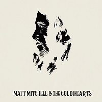 Artwork for Matt Mitchell & The Coldhearts debut album