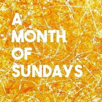 Über Rock introduces…. A Month Of Sundays