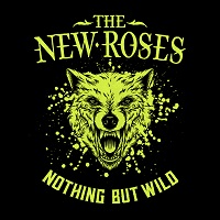 Artwork for Nothing But Wild by The New Roses