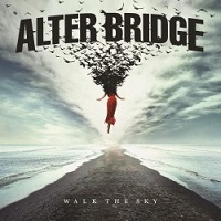 Artwork for Walk The Sky by Alter Bridge