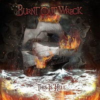 Burnt Out Wreck – ‘This Is Hell’ (Burnt Out Wreckords)