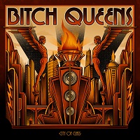 Bitch Queens – ‘City Of Class’ (LuxNoise)