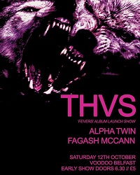 Poster for THVS album launch at Voodoo, Belfast