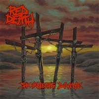 Red Death – ‘Sickness Divine’ (Century Media)