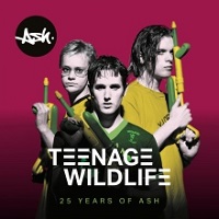 Ash – ‘Teenage Wildlife: 25 Years Of Ash’ (BMG)
