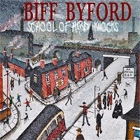 Biff Byford – ‘School Of Hard Knocks’ (Silver Lining Music)