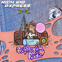 Artwork for Bubblegum Radio by Rich Kid Expre$$