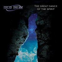 Lucid Dream – ‘The Great Dance Of The Spirit’ (Sliptrick Records)