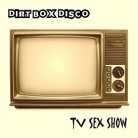 Artwork for TV Sex Show by Dirt Box Disco