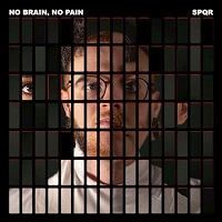 SPQR – ‘No Brain, No Pain’ (Nuthin Gud Records)