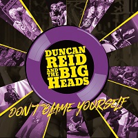 Artwork for Don't Blame Yourself by Duncan Reid And The Big Heads