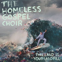 Artwork for The Land is Your Landfill by The Homeless Gospel Choir