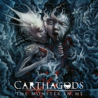 Carthagods – ‘The Monster In Me’ (Metalville)