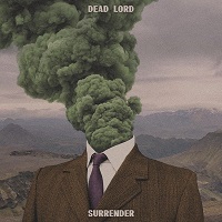 Dead Lord – ‘Surrender’ (Century Media)