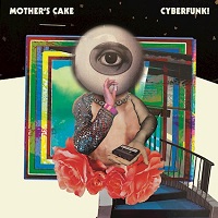 Artwork for Cyberfunk by Mother's Cake