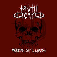 Artwork for Modern Day Illusion by Truth Decayed
