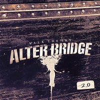 Alter Bridge – ‘Walk The Sky 2.0’ (Napalm Records)