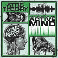 Attic Theory – ‘The Sign of an Active Mind’ EP (Self-Released)