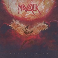 Maverick – ‘Ethereality’ (Metalopolis Records)