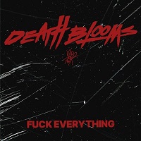Artwork for Fuck Everything by Death Blooms