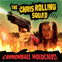 Artwork for Cannonball Holocaust by The Chris Rolling Squad