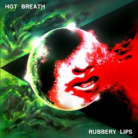 Artwork for Rubbery Lips by Hot Breath