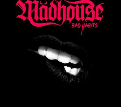 Mädhouse – ‘Bad Habits’ (ROAR! Rock Of Angels Records)