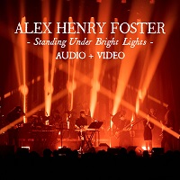 Alex Henry Foster – ‘Standing Under Bright Lights’ (Hopeful Tragedy Records)