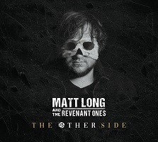 Matt Long And The Revenant Ones – ‘The Other Side’ (Self-Released)