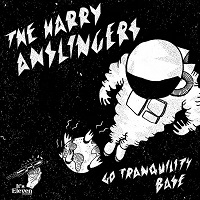 Artwork for Go Tranquility Base by The Harry Anslingers