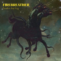 Artwork for Dwell In The Fog by Firebreather