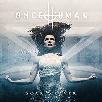 Once Human – ‘Scar Weaver’ (earMUSIC)