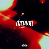 thrown – ‘extended pain’ (Arising Empire)