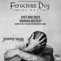 Poster for Ferocious Dog @ Voodoo, Belfast, 21 August 2022