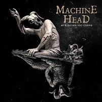 Machine Head – ‘Øf Kingdøm And Crøwn’ (Nuclear Blast)