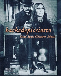 HackeDePiciotto/Dead Space Chamber Music – Manchester, The Peer Hat – 10 November 2022