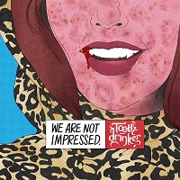 Artwork for We Are Not Impressed by Toothdrinker