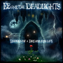 Artwork for Echoes Of A Dreamless Life by EB & The Deadlights