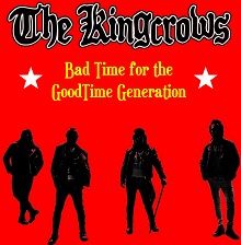 The Kingcrows – ‘Bad Time For Goodtime Generation’ (Self-Released)