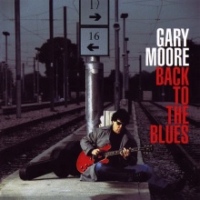 Gary Moore – ‘Back To The Blues’ (BMG)