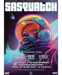 Sasquatch/Skypilot/Red Mountain/Space Shepherds – Belfast, Voodoo – 7 November 2023