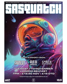 Poster for Sasquatch @ Voodoo Belfast November 2023