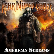 REAR NAKED CHOKE - American Screams cover art