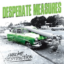 Artwork for Sublime Destruction by Desperate Measures