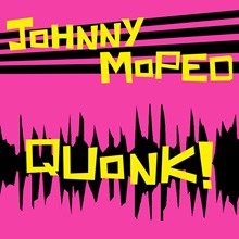 Artwork for Quonk by Johnny Moped